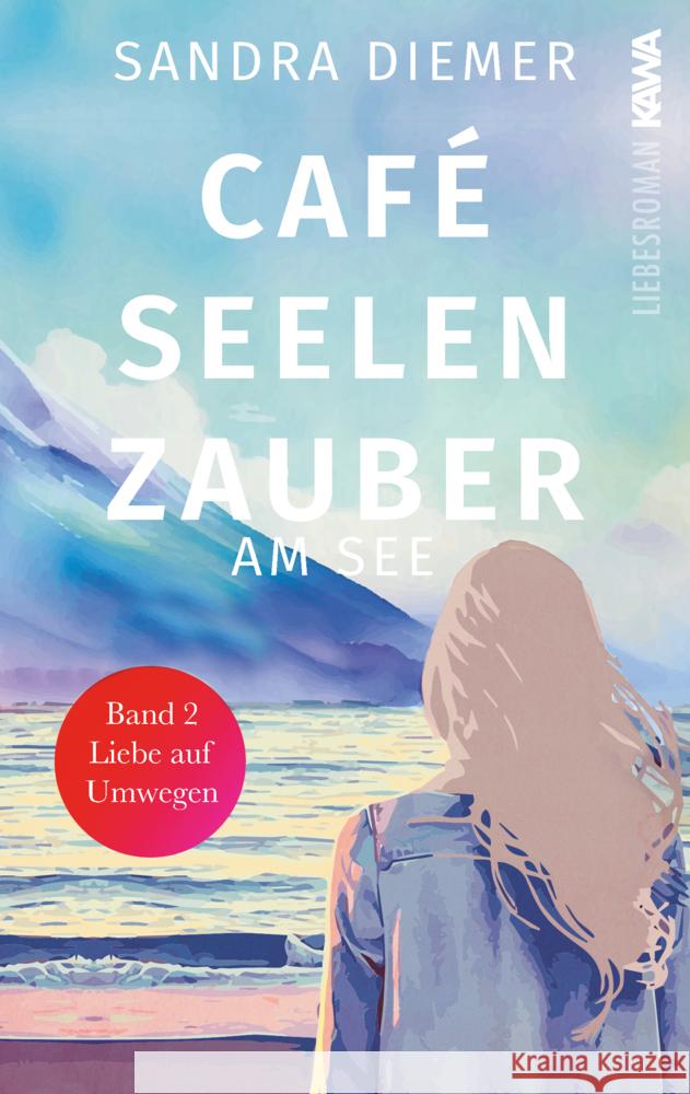 Café Seelenzauber am See Diemer, Sandra 9783986601898