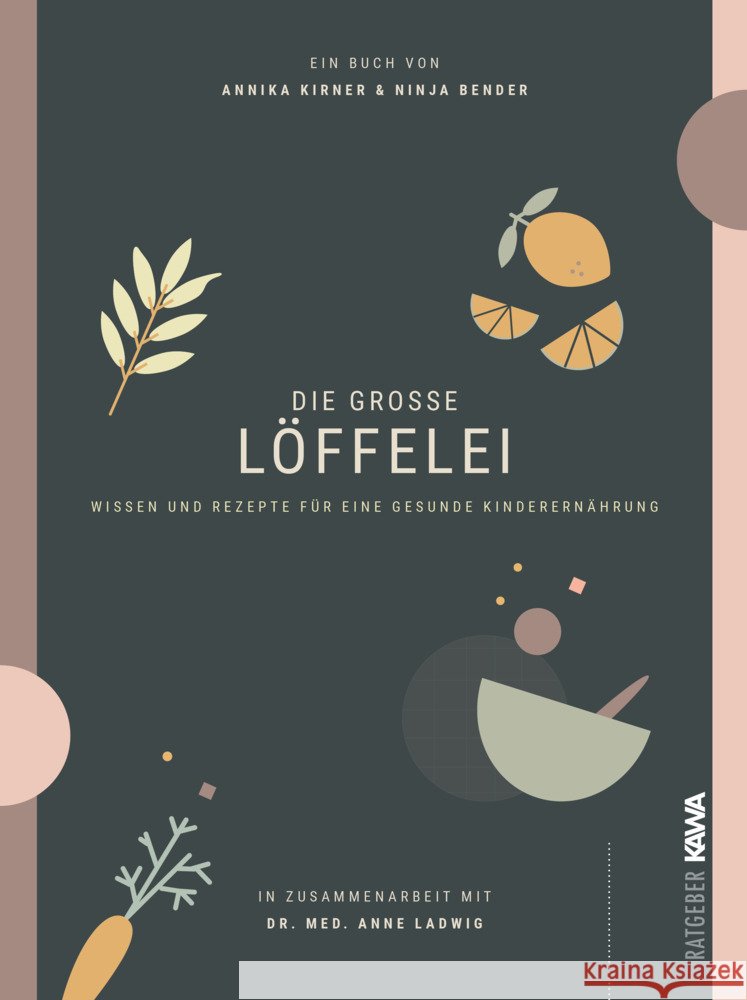 Die große Löffelei Kirner, Annika, Bender, Ninja, Ladwig Dr. med., Anne 9783986602352
