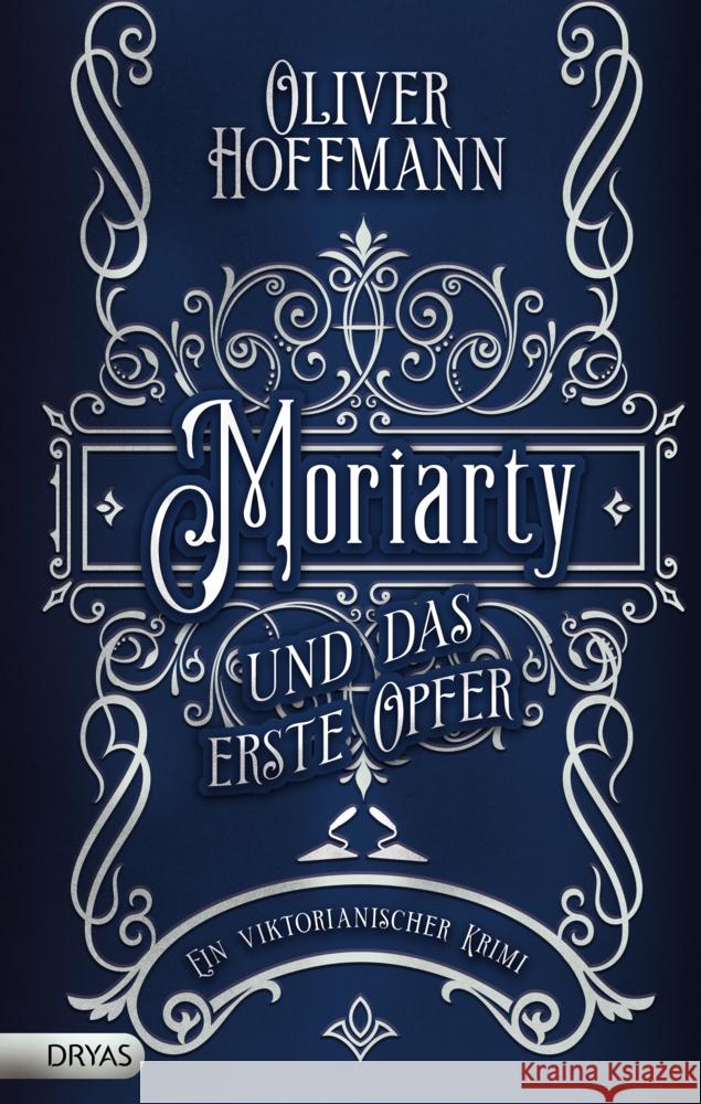 Moriarty und das erste Opfer Hoffmann, Oliver 9783986720629