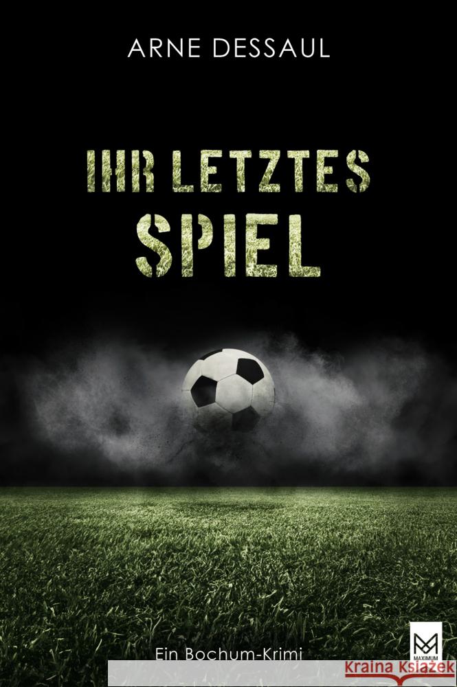 Ihr letztes Spiel Dessaul, Arne 9783986790356 Maximum Langwedel