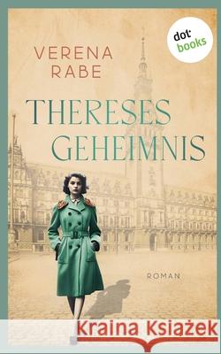 Thereses Geheimnis: Roman Verena Rabe 9783986909925