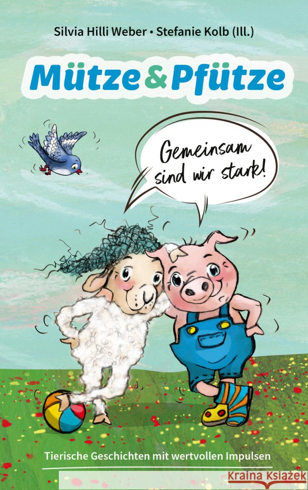 Mütze & Pfütze - Gemeinsam sind wir stark Weber, Silvia Hilli 9783986951238