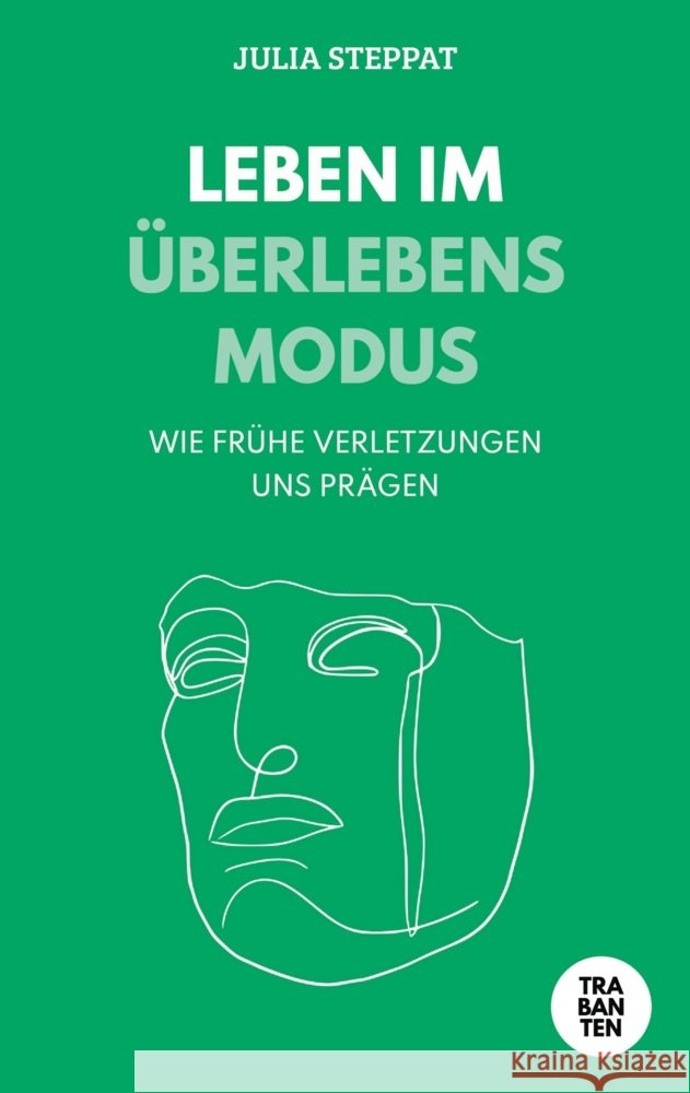 Leben im Überlebensmodus Steppat, Julia 9783986970970 Trabanten Verlag Berlin