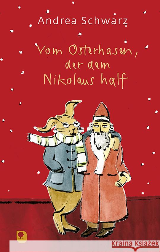 Vom Osterhasen, der dem Nikolaus half Schwarz, Andrea 9783987000386