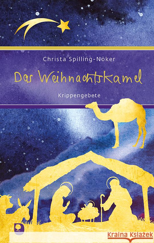 Das Weihnachtskamel Spilling-Nöker, Christa 9783987001062 Eschbach