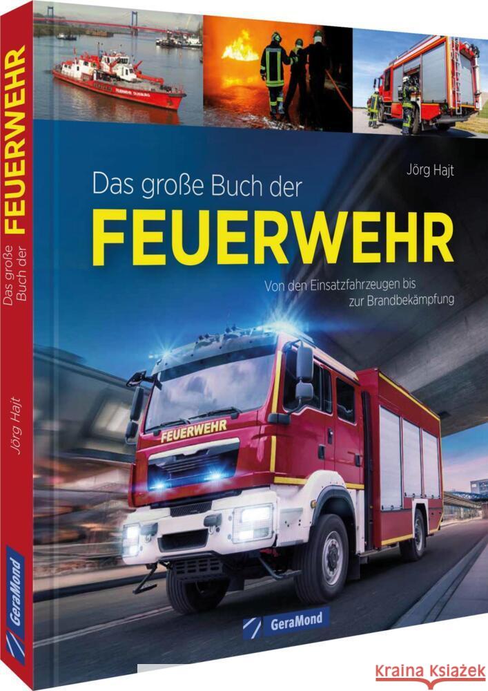 Das große Buch der Feuerwehr Hajt, Jörg 9783987020964