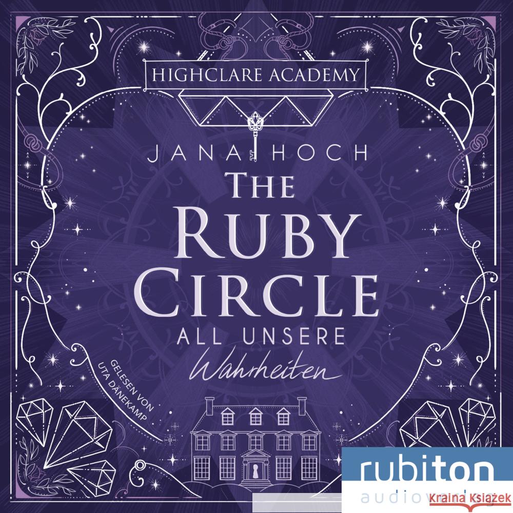 The Ruby Circle (3). All unsere Wahrheiten, 1 Audio-CD, 1 MP3 Hoch, Jana 9783987150524