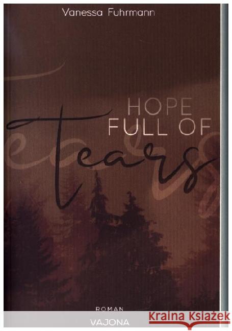 HOPE FULL OF Tears (Native-Reihe 3) Fuhrmann, Vanessa 9783987180279 Vajona Verlag