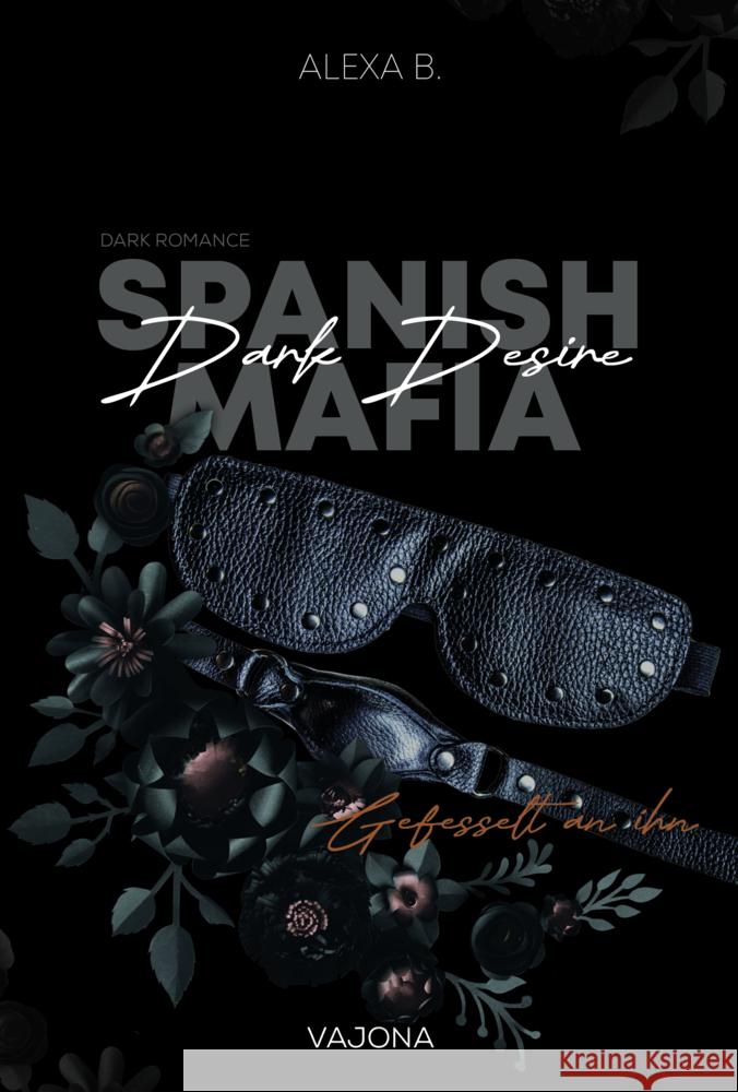 Dark Desire (Spanish Mafia 2) B., Alexa 9783987182440