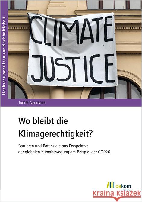 Wo bleibt die Klimagerechtigkeit? Neumann, Judith 9783987260247 oekom