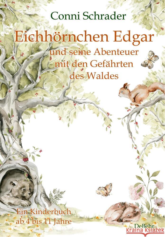 Eichhörnchen Edgar und seine Abenteuer mit den Gefährten des Waldes - Ein Kinderbuch ab 4 bis 11 Jahre Schrader, Conni 9783987270093