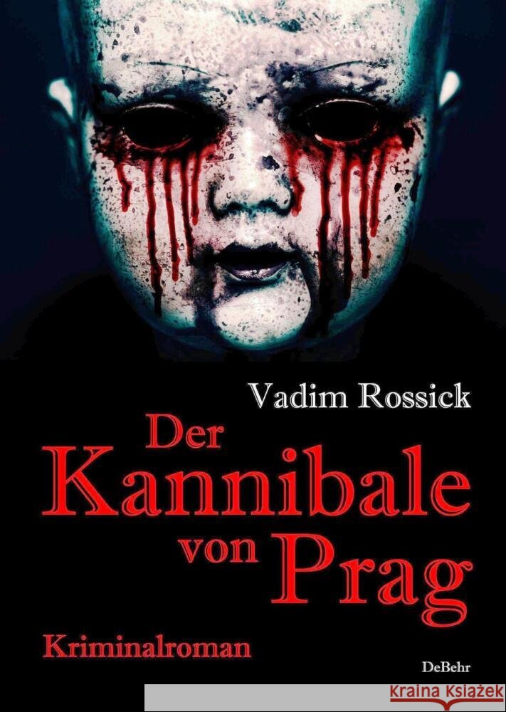 Der Kannibale von Prag - Kriminalroman Rossick, Vadim 9783987270390 DeBehr