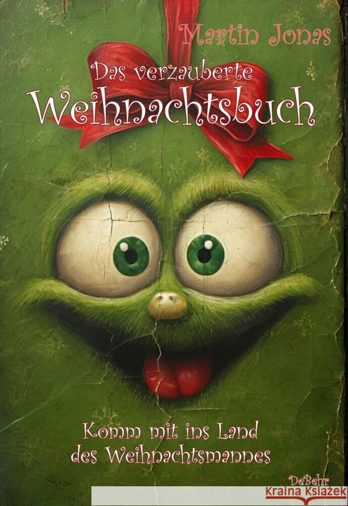 Das verzauberte Weihnachtsbuch - Komm mit ins Land des Weihnachtsmannes Jonas, Martin 9783987271359