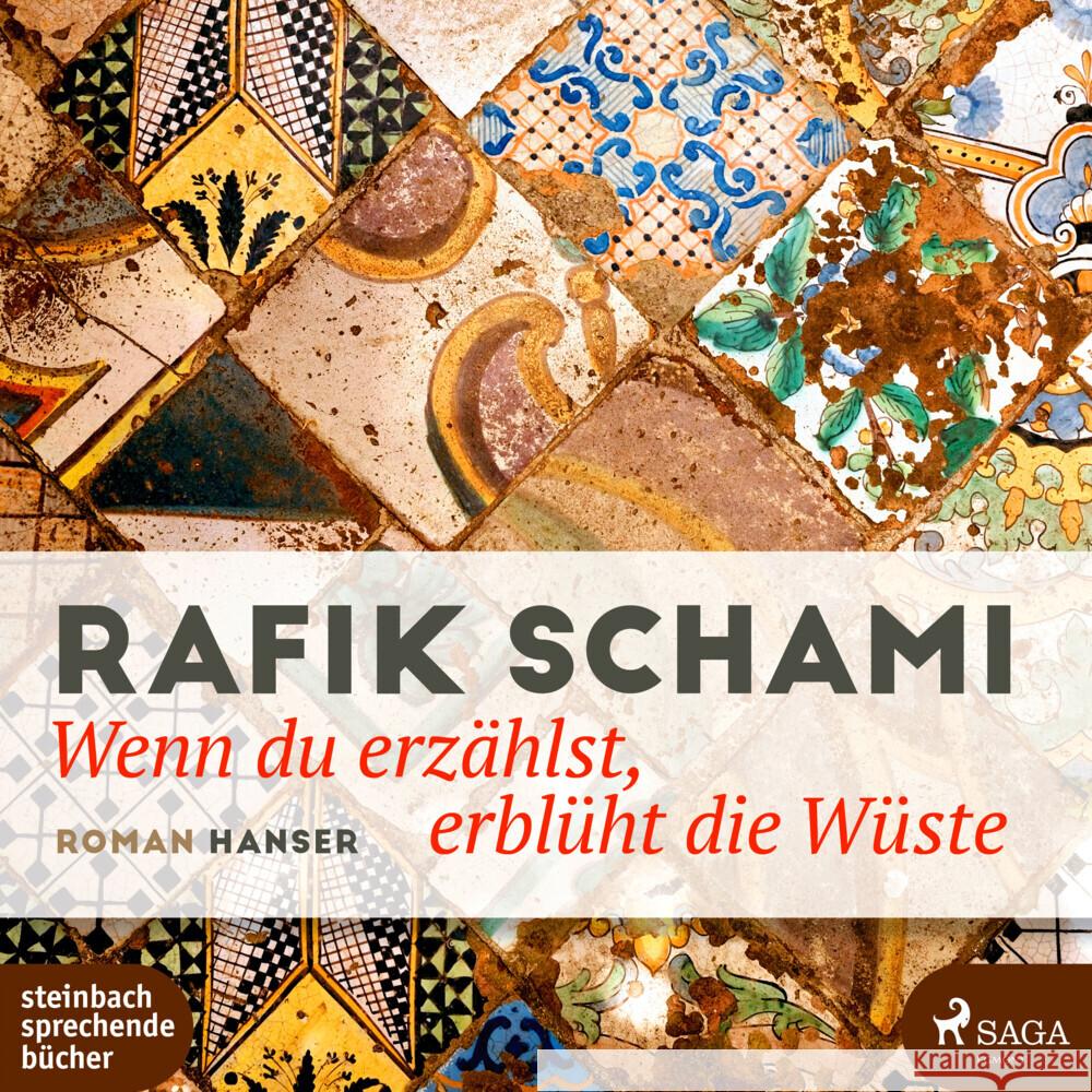 Wenn du erzählst, erblüht die Wüste, 2 Audio-CD, MP3 Schami, Rafik 9783987360633