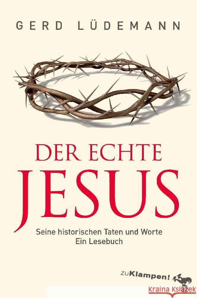 Der echte Jesus Lüdemann, Gerd 9783987370106 zu Klampen Verlag
