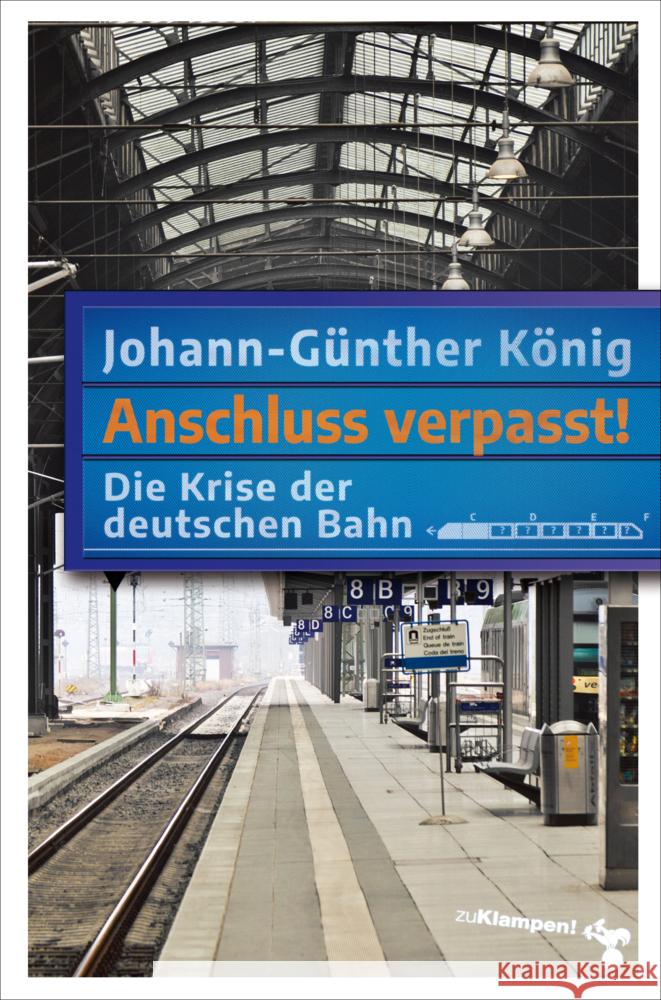 Anschluss verpasst! König, Johann-Günther 9783987370229