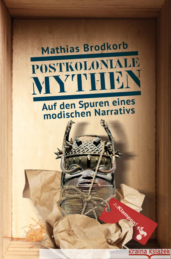 Postkoloniale Mythen Brodkorb, Mathias 9783987370328