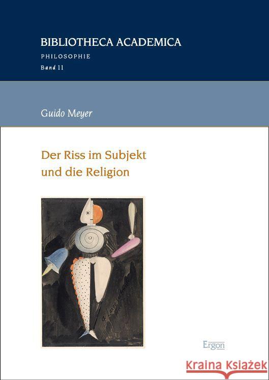 Der Riss im Subjekt und die Religion Meyer, Guido 9783987400520 Ergon