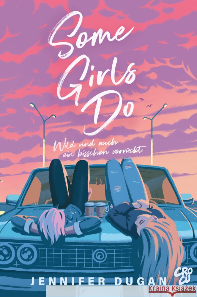 Some Girls do Dugan, Jennifer 9783987430855 CroCu Verlag