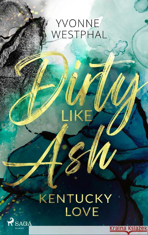 Dirty Like Ash - Kentucky Love Westphal, Yvonne 9783987500527