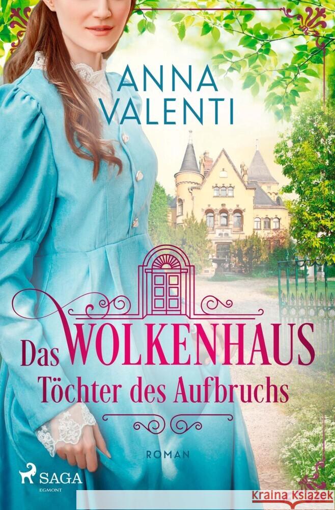 Das Wolkenhaus - Töchter des Aufbruchs Valenti, Anna 9783987500589