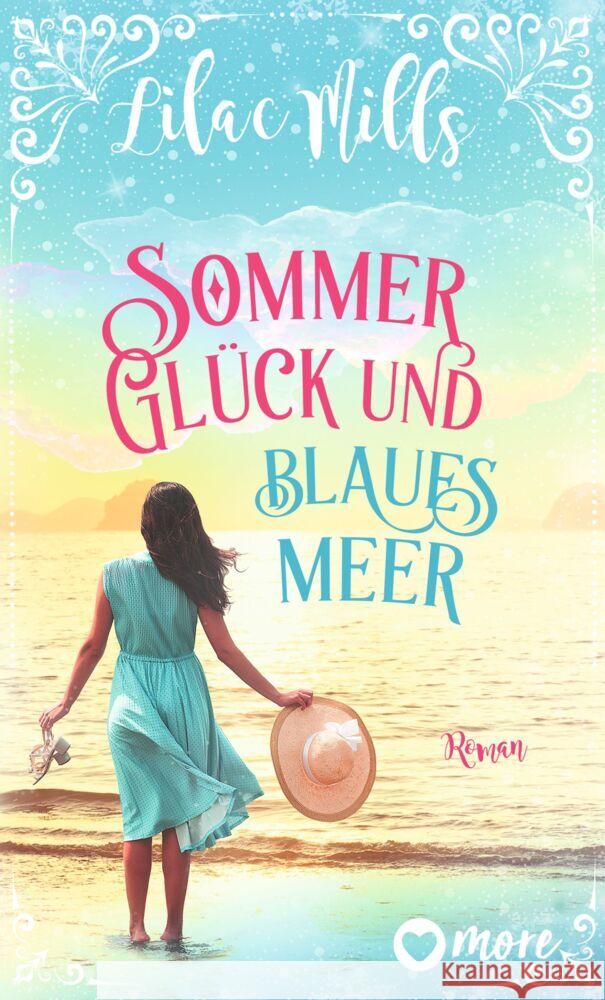 Sommer, Glück und blaues Meer Mills, Lilac 9783987510489 more ein Imprint von Aufbau Verlage