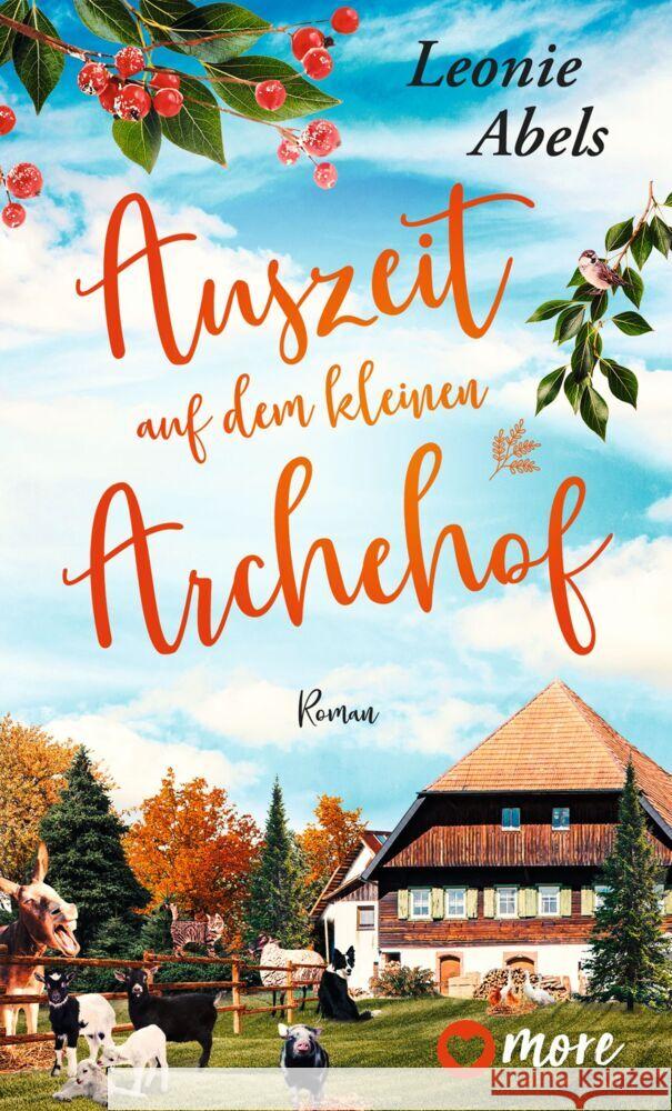 Auszeit auf dem kleinen Archehof Abels, Leonie 9783987510663 more ein Imprint von Aufbau Verlage