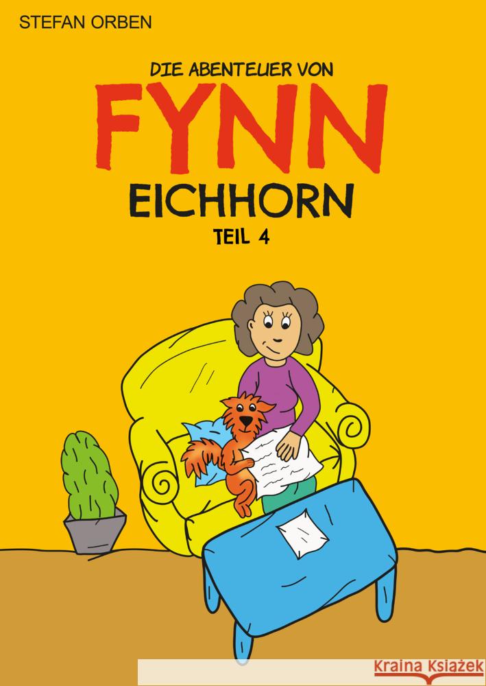 Die Abenteuer von Fynn Eichhorn Teil 4 Orben, Stefan, Herbst, Stefan 9783987562983