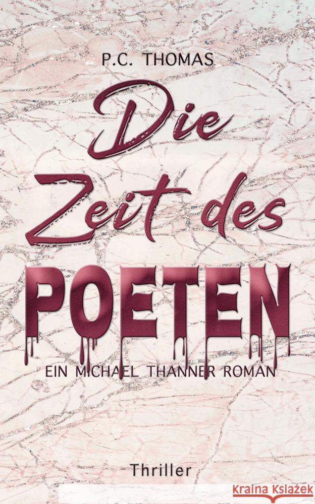 Die Zeit des Poeten Thomas, P.C. 9783987568626 Indepently published