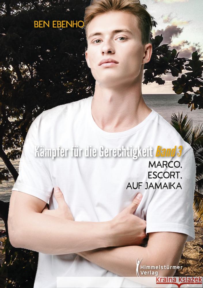 Kämpfer für die Gerechtigkeit 3 Ebenho, Ben 9783987580994 Himmelstürmer