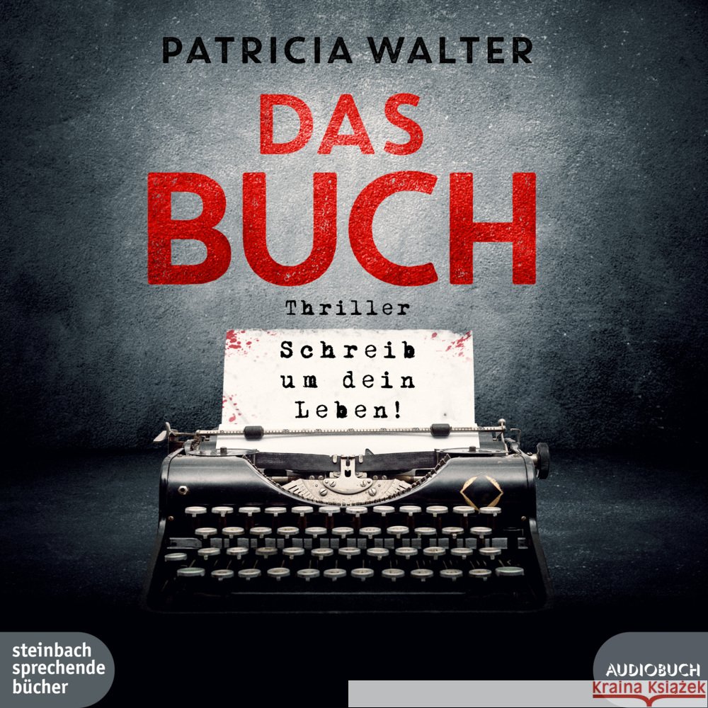 Das Buch - Schreib um dein Leben!, 2 Audio-CD, MP3 Walter, Patricia 9783987590139