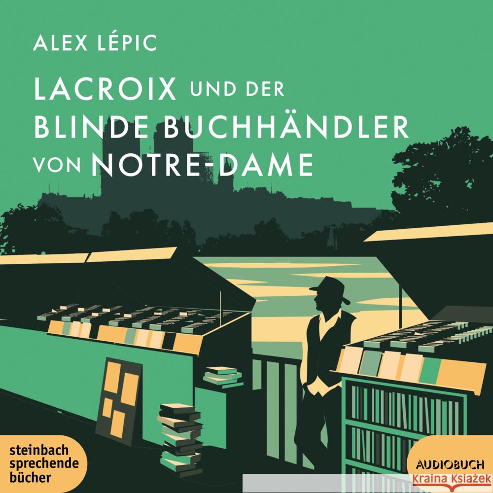 Lacroix und der blinde Buchhändler von Notre-Dame, 1 Audio-CD, MP3 Lépic, Alex 9783987590214 Steinbach sprechende Bücher