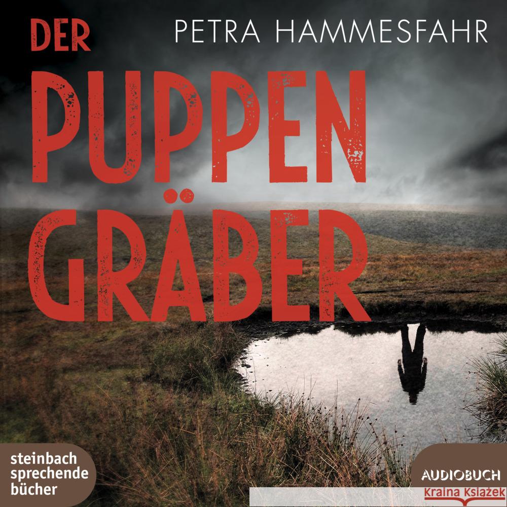 Der Puppengräber, 2 Audio-CD, MP3 Hammesfahr, Petra 9783987590283 Steinbach sprechende Bücher