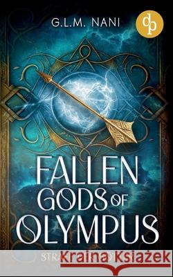 Fallen Gods of Olympus: Strafe der G?tter G. L. M. Nani 9783987786839 DP Verlag