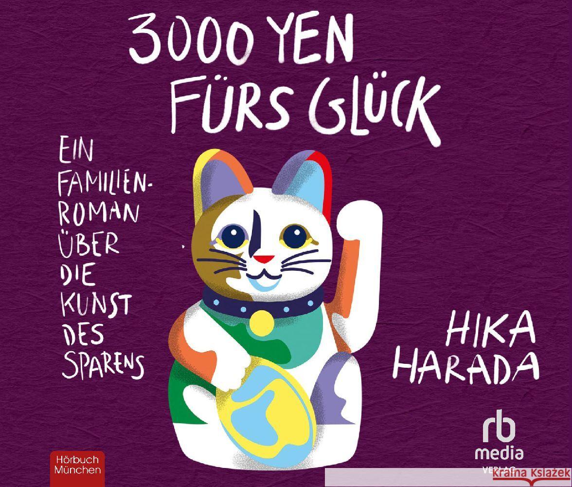 3000 Yen fürs Glück: Ein Familienroman über die Kunst des Sparens, Audio-CD Hika, Harada 9783987851278