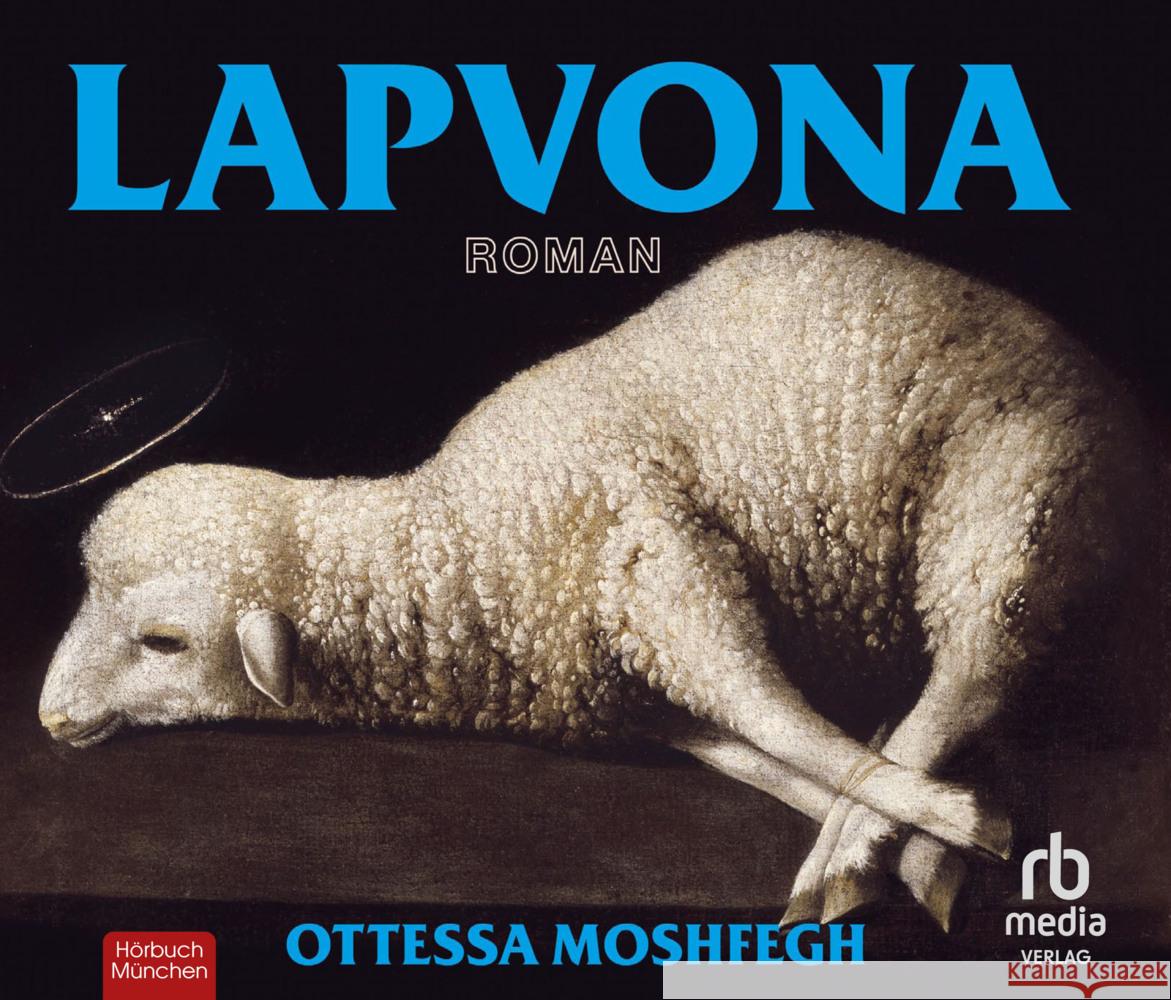 Lapvona: Roman, Audio-CD Moshfegh, Ottessa 9783987851537 RBmedia