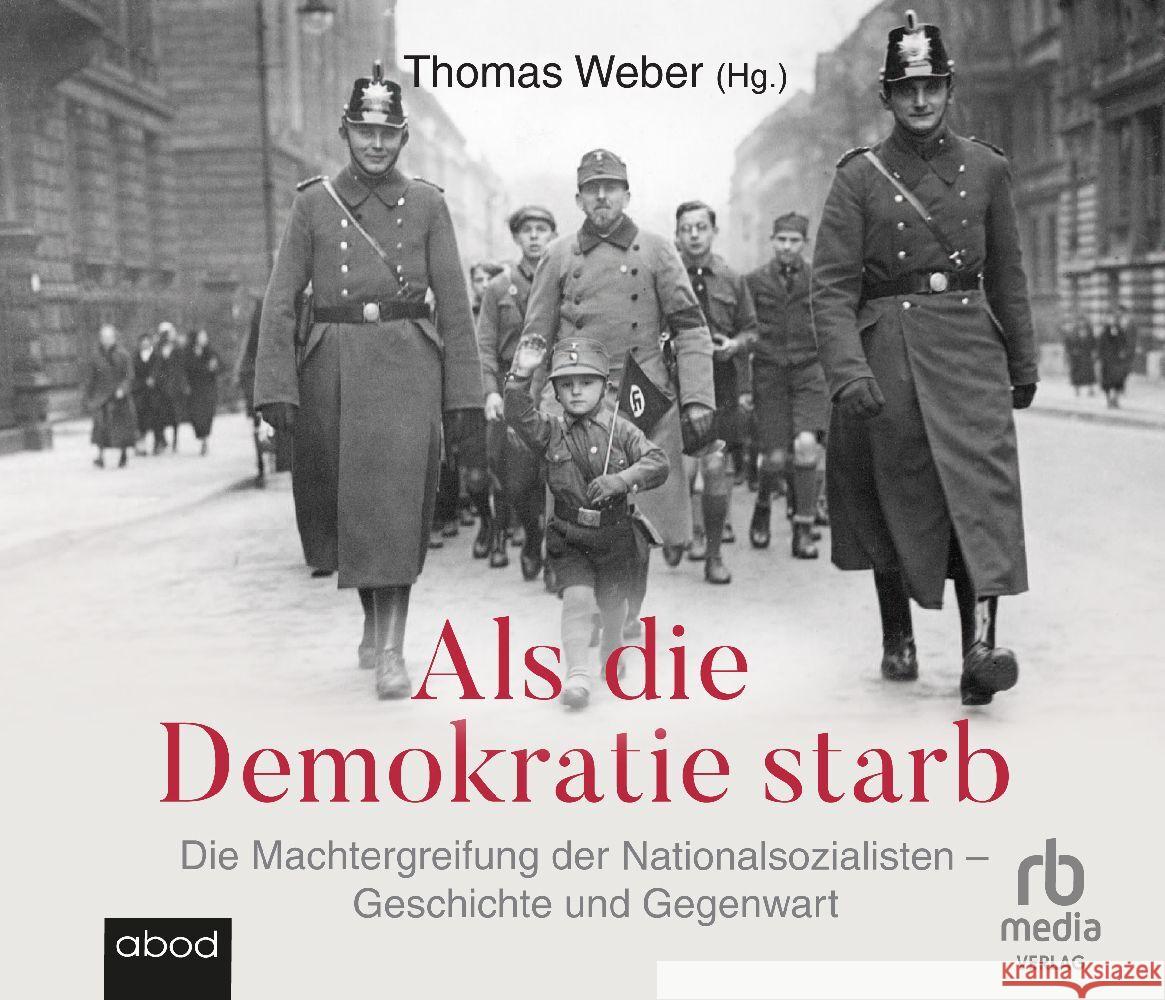 Als die Demokratie starb, Audio-CD, MP3 Weber, Thomas 9783987852091