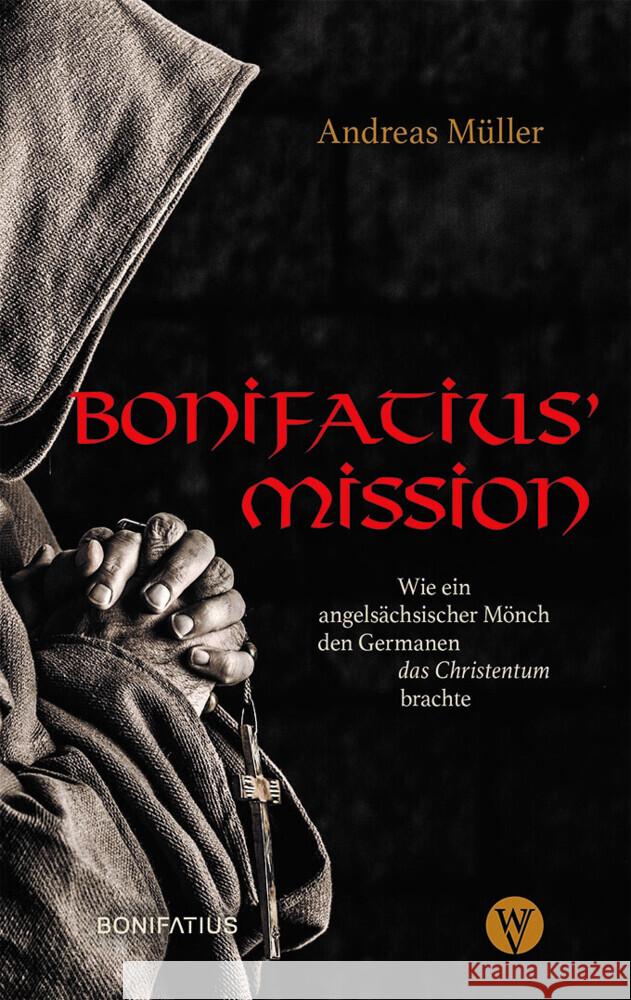 Bonifatius Mission Müller, Andreas 9783987900310 Wartberg-Verlag