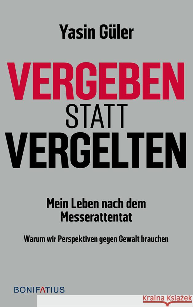 Vergeben statt vergelten Güler, Yasin 9783987900679