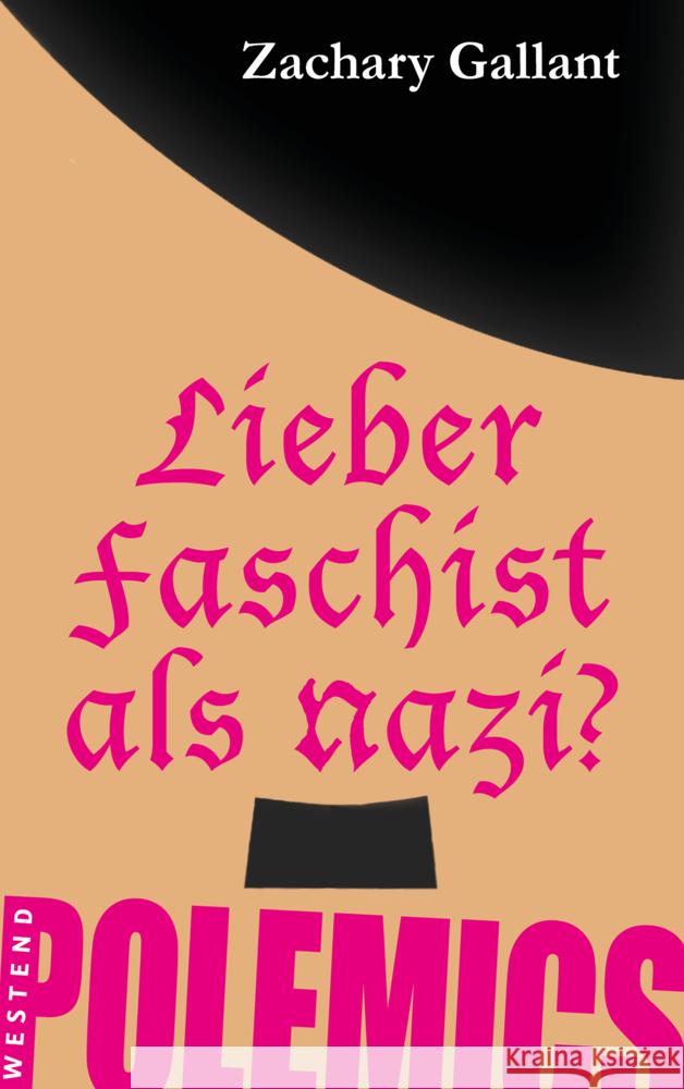 Lieber Faschist als Nazi? Gallant, Zachary 9783987913358 Westend