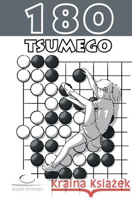 180 Tsumego: Kyu Level Tsumego 1 Gunnar Dickfeld 9783987940187