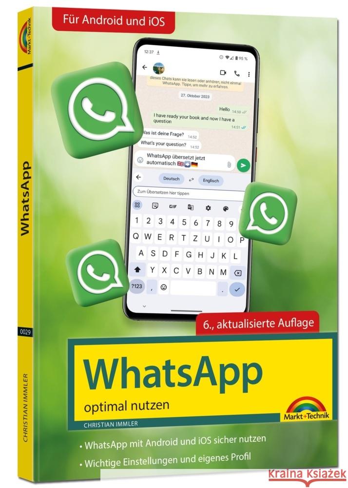 WhatsApp - optimal nutzen - 6. Auflage - neueste Version 2024 mit allen Funktionen erklärt Immler, Christian 9783988100290
