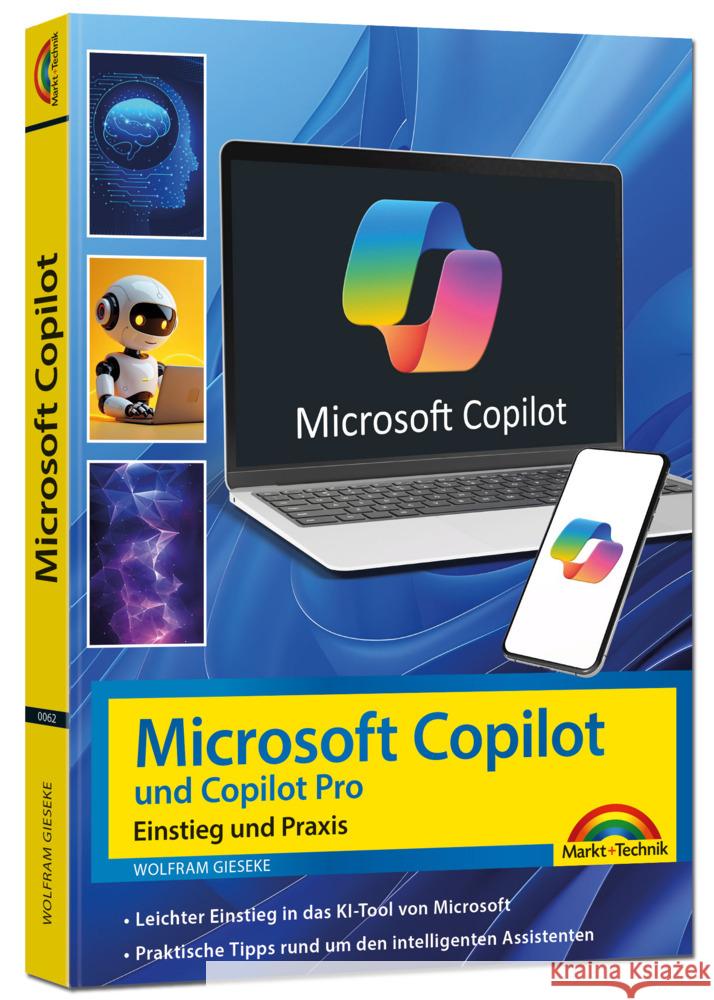 Microsoft Copilot und Copilot Pro - Einstieg und Praxis Gieseke, Wolfram 9783988100627