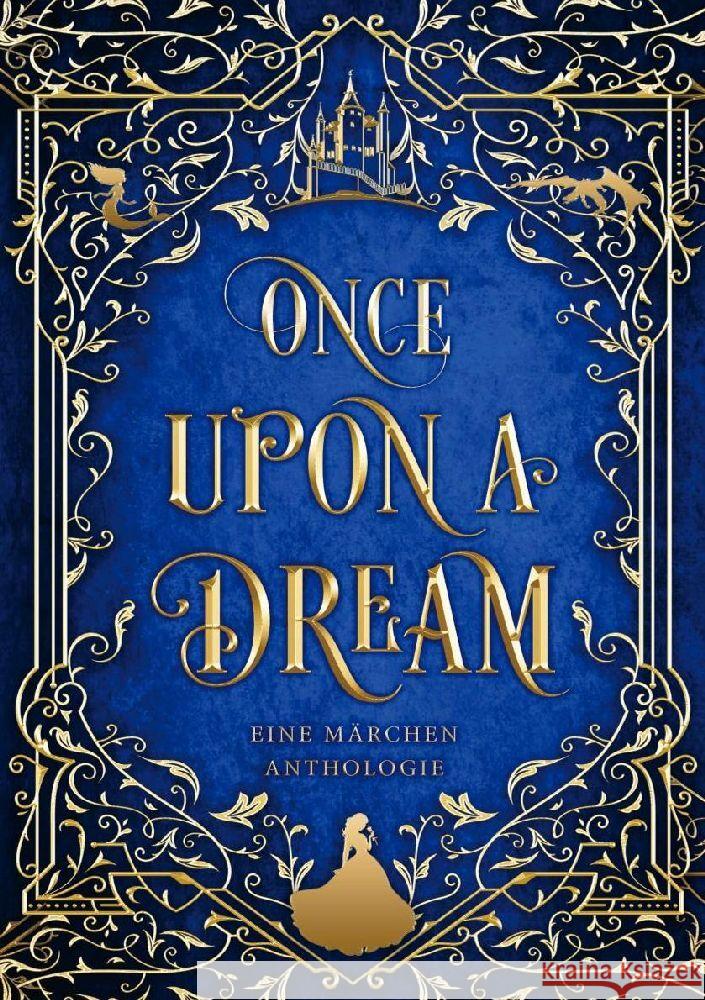 Once upon a Dream Hanke, Annika, May, Astrid, Wynter, Gwendolyn A. 9783988110602