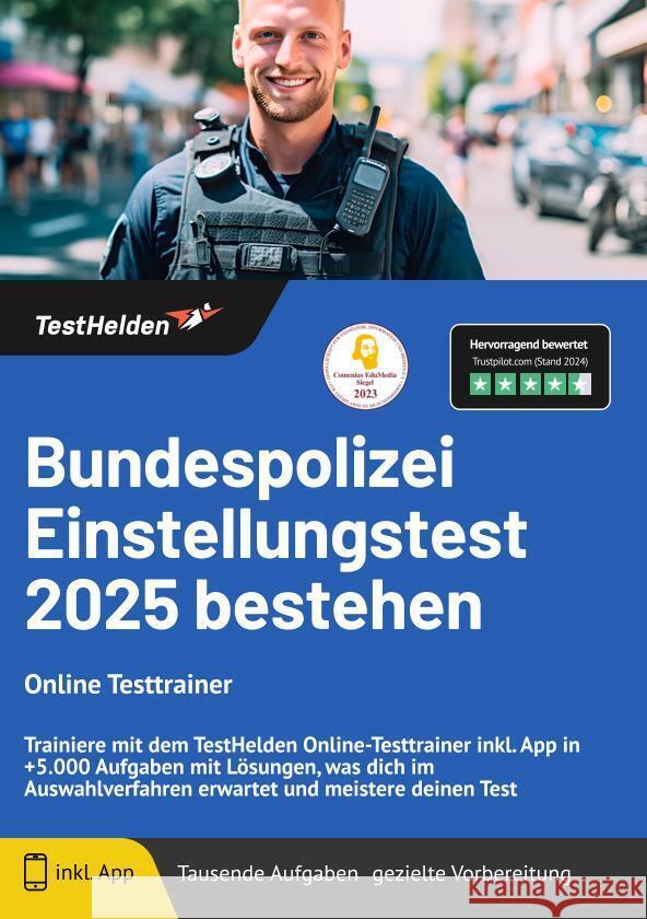 Bundespolizei Einstellungstest 2024 bestehen - Online Kurs - Trainiere mit dem unserem Kurs inkl. App in +5.000 Aufgaben mit Lösungen, was dich im Auswahlverfahren erwartet. Meistere deinen Test! Tom Wenk 9783988172723