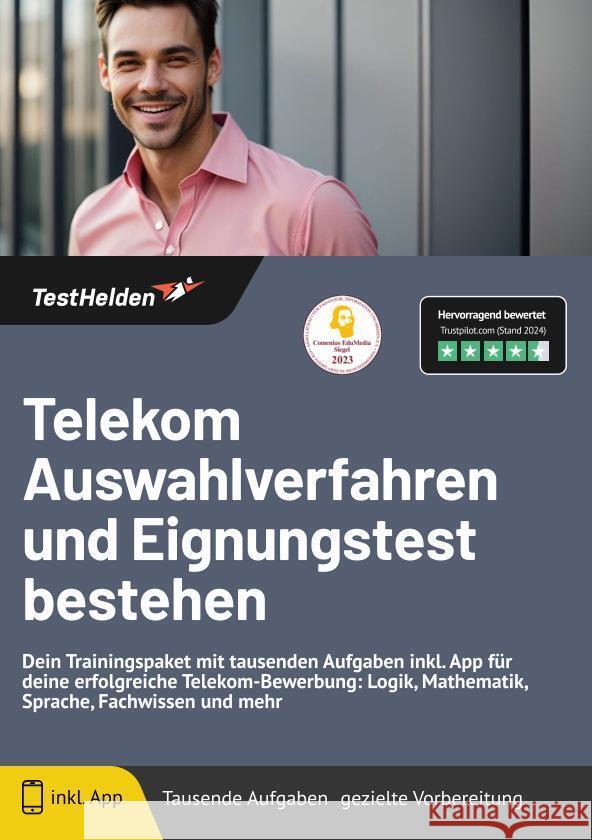 Telekom Auswahlverfahren und Eignungstest bestehen: Dein Trainingspaket mit tausenden Aufgaben inkl. App für deine erfolgreiche Telekom-Bewerbung: Logik, Mathematik, Sprache, Fachwissen und mehr Tom Wenk 9783988175106