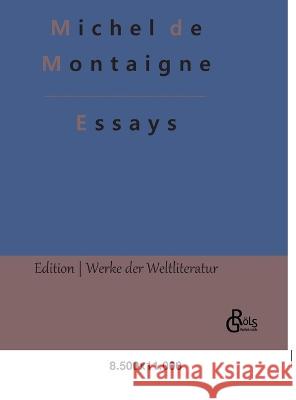 Essays Redaktion Gr?ls-Verlag Michel Montaigne 9783988280763 Grols Verlag
