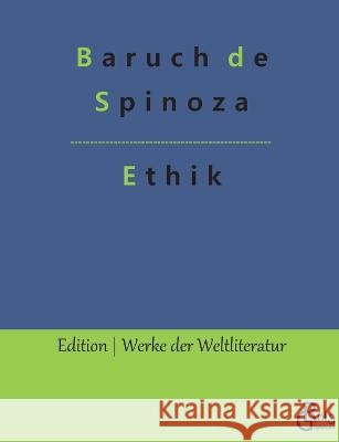 Ethik Benedictus de Spinoza, Redaktion Gröls-Verlag 9783988281982 Grols Verlag
