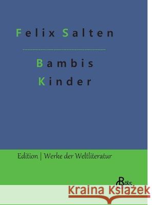 Bambis Kinder Redaktion Gr?ls-Verlag Felix Salten 9783988282439