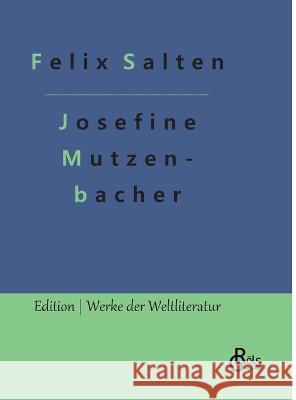Josefine Mutzenbacher: Die Geschichte einer Wienerischen Dirne von ihr selbst erzählt Gröls-Verlag, Redaktion 9783988282446 Grols Verlag